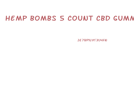 Hemp Bombs 5 Count Cbd Gummies