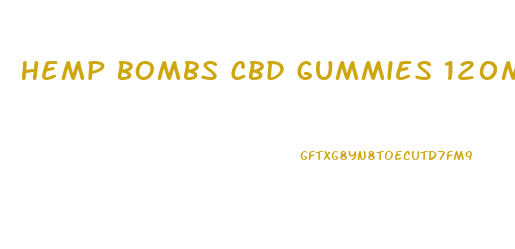 Hemp Bombs Cbd Gummies 120mg