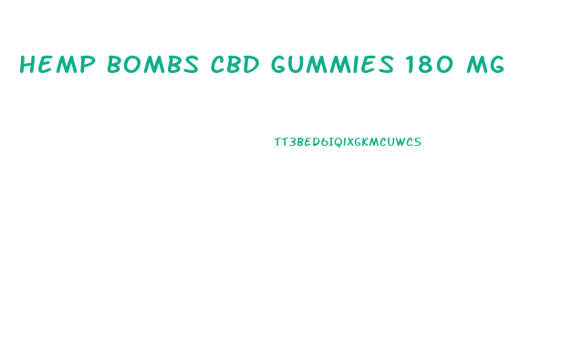 Hemp Bombs Cbd Gummies 180 Mg