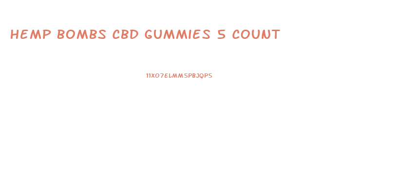 Hemp Bombs Cbd Gummies 5 Count