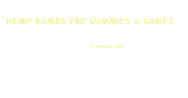 Hemp Bombs Cbd Gummies 5 Games