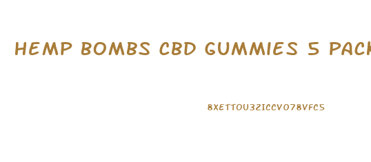 Hemp Bombs Cbd Gummies 5 Pack