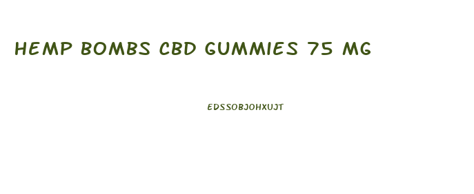 Hemp Bombs Cbd Gummies 75 Mg