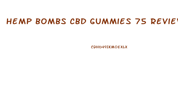 Hemp Bombs Cbd Gummies 75 Review