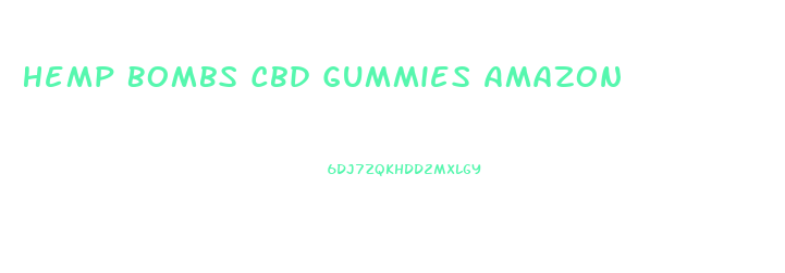 Hemp Bombs Cbd Gummies Amazon