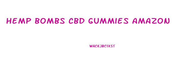 Hemp Bombs Cbd Gummies Amazon