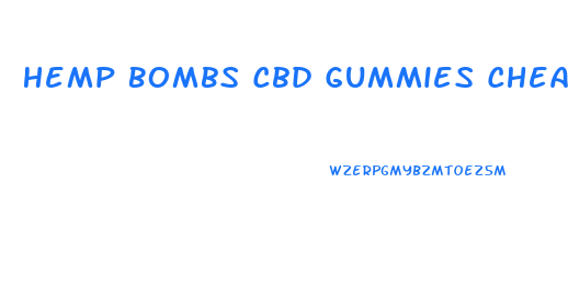 Hemp Bombs Cbd Gummies Cheapest