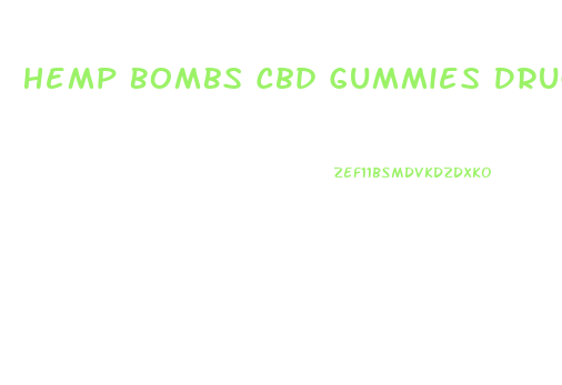 Hemp Bombs Cbd Gummies Drug Test
