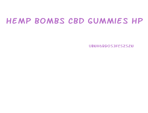 Hemp Bombs Cbd Gummies Hp