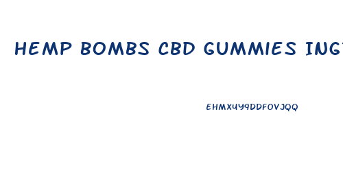 Hemp Bombs Cbd Gummies Ingredients