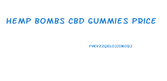 Hemp Bombs Cbd Gummies Price