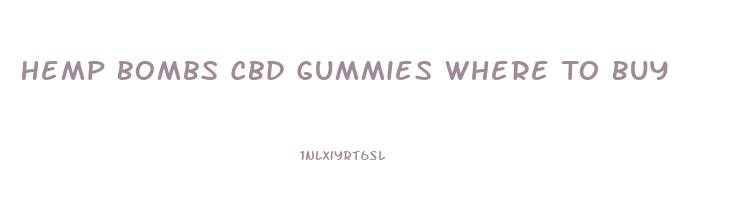 Hemp Bombs Cbd Gummies Where To Buy