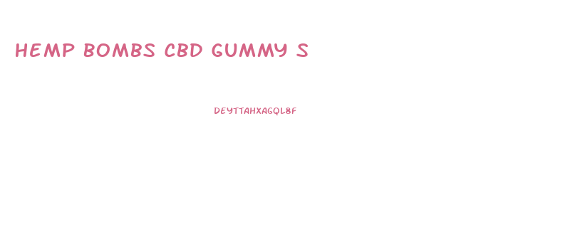 Hemp Bombs Cbd Gummy S
