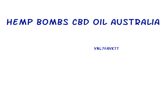 Hemp Bombs Cbd Oil Australia