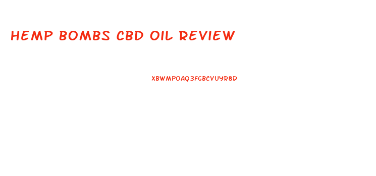 Hemp Bombs Cbd Oil Review