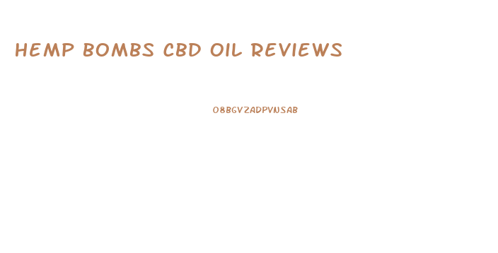 Hemp Bombs Cbd Oil Reviews