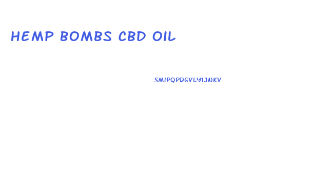 Hemp Bombs Cbd Oil
