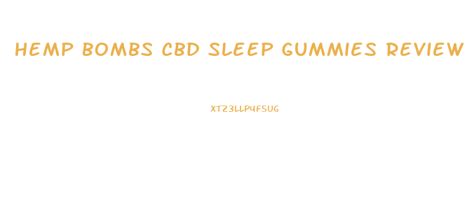 Hemp Bombs Cbd Sleep Gummies Review