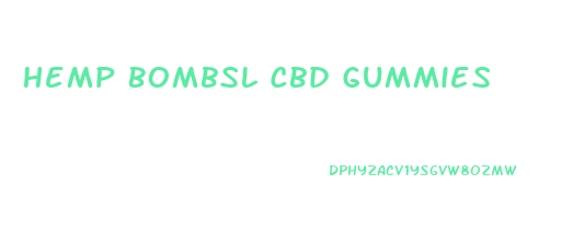Hemp Bombsl Cbd Gummies