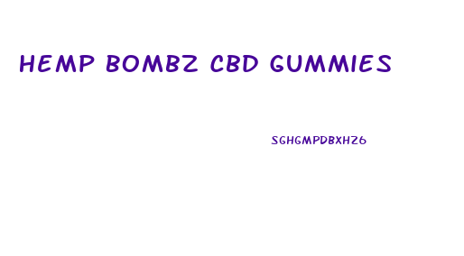 Hemp Bombz Cbd Gummies