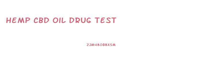 Hemp Cbd Oil Drug Test