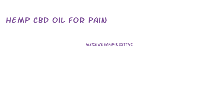 Hemp Cbd Oil For Pain