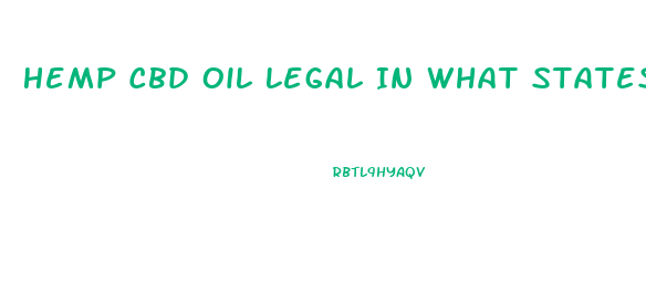 Hemp Cbd Oil Legal In What States