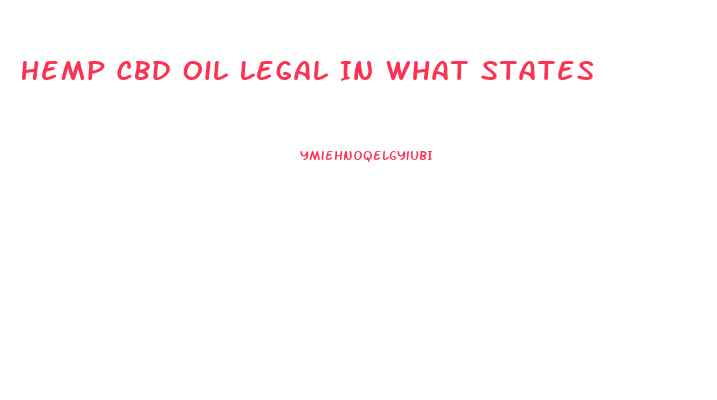 Hemp Cbd Oil Legal In What States