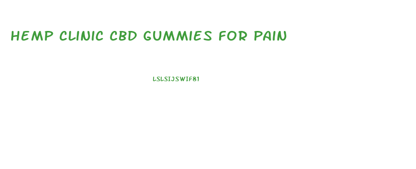 Hemp Clinic Cbd Gummies For Pain