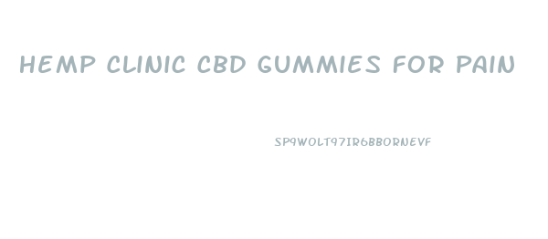 Hemp Clinic Cbd Gummies For Pain