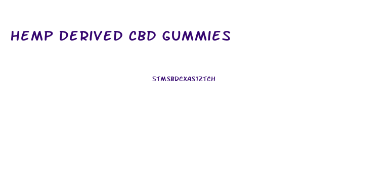 Hemp Derived Cbd Gummies