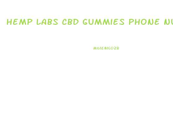 Hemp Labs Cbd Gummies Phone Number