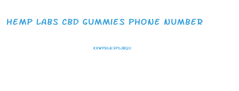 Hemp Labs Cbd Gummies Phone Number