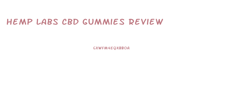 Hemp Labs Cbd Gummies Review