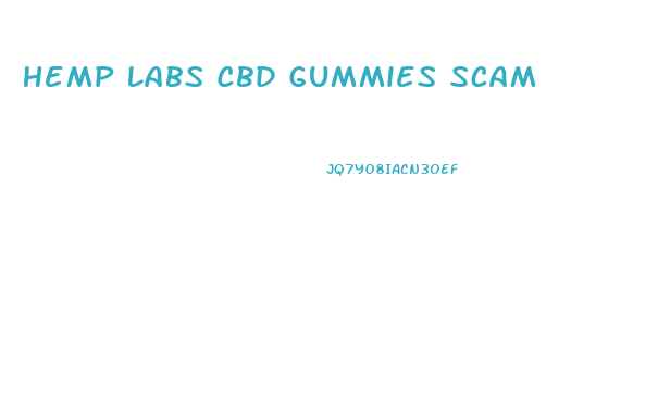 Hemp Labs Cbd Gummies Scam