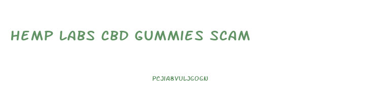 Hemp Labs Cbd Gummies Scam