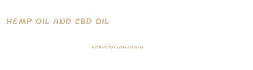 Hemp Oil And Cbd Oil