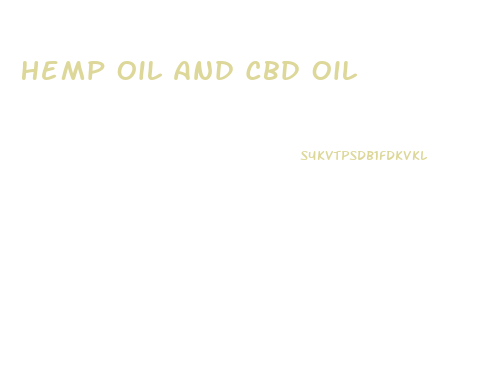 Hemp Oil And Cbd Oil