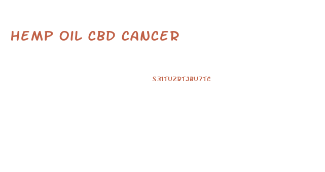 Hemp Oil Cbd Cancer
