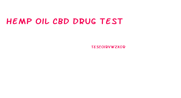 Hemp Oil Cbd Drug Test