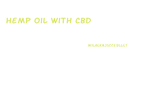Hemp Oil With Cbd