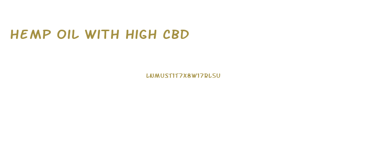 Hemp Oil With High Cbd