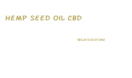 Hemp Seed Oil Cbd
