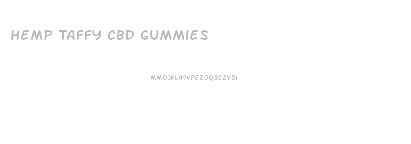 Hemp Taffy Cbd Gummies