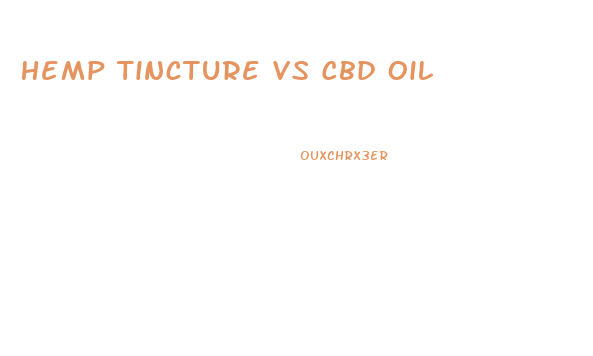 Hemp Tincture Vs Cbd Oil