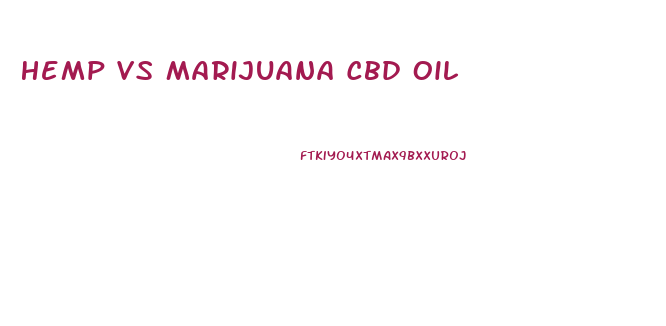 Hemp Vs Marijuana Cbd Oil