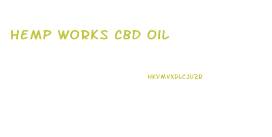 Hemp Works Cbd Oil
