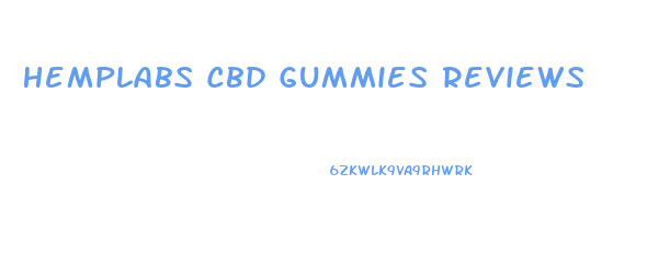 Hemplabs Cbd Gummies Reviews