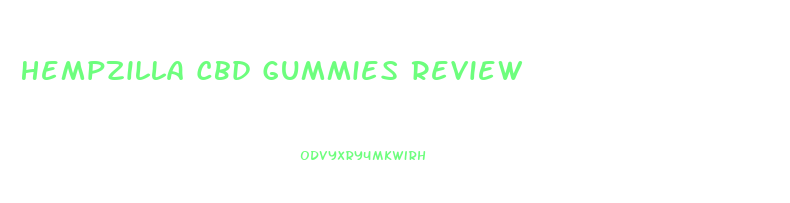 Hempzilla Cbd Gummies Review