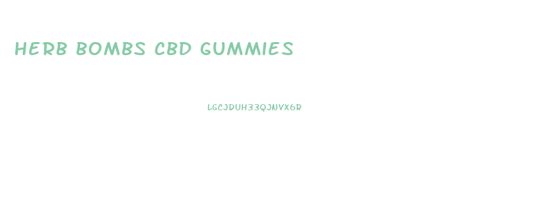 Herb Bombs Cbd Gummies